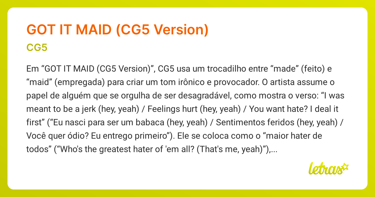 Significado da música GOT IT MAID (CG5 VERSION) (CG5) - LETRAS.MUS.BR