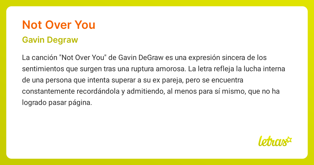 Significado de la canción NOT OVER YOU (Gavin Degraw) - LETRAS.COM