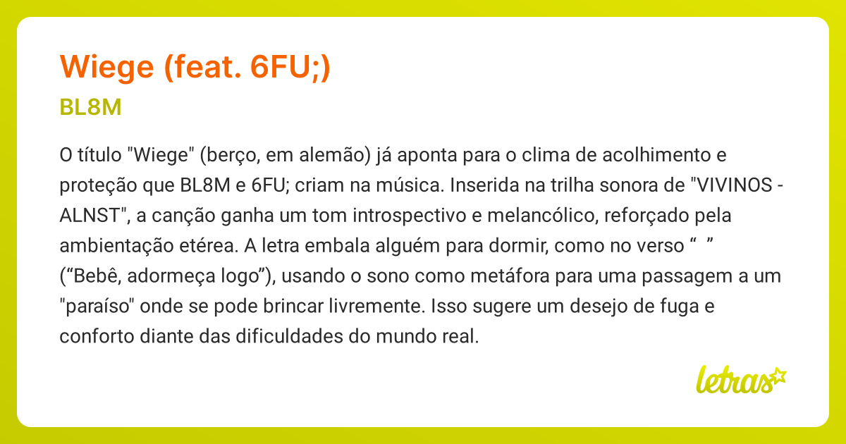 Significado da música WIEGE (FEAT. 6FU;) (BL8M) - LETRAS.MUS.BR