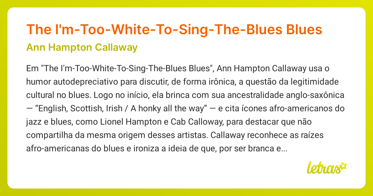 Significado da música The I'm-Too-White-To-Sing-The-Blues Blues (Ann ...