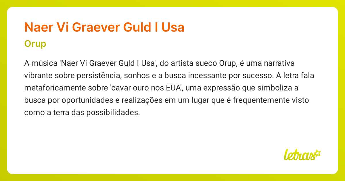 Significado da música NAER VI GRAEVER GULD I USA (Orup) - LETRAS.MUS.BR