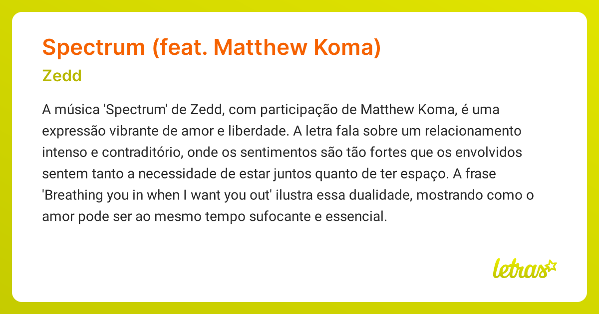 Significado da música SPECTRUM (FEAT. MATTHEW KOMA) (Zedd) - LETRAS.MUS.BR