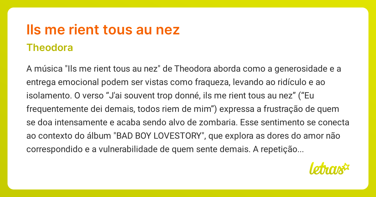 Significado da música ILS ME RIENT TOUS AU NEZ (Theodora) - LETRAS.MUS.BR