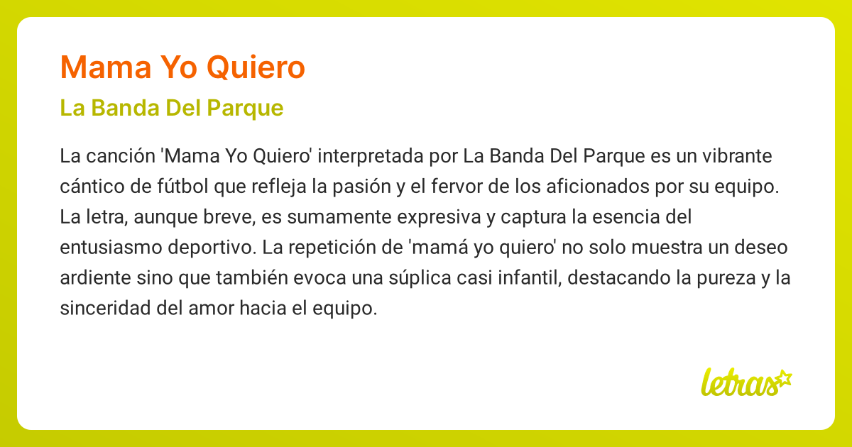 Significado de la canción MAMA YO QUIERO (La Banda Del Parque) - LETRAS.COM