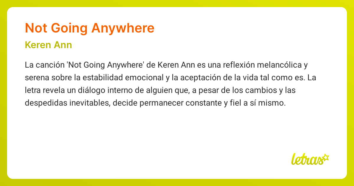 Significado de la canción NOT GOING ANYWHERE (Keren Ann) - LETRAS.COM