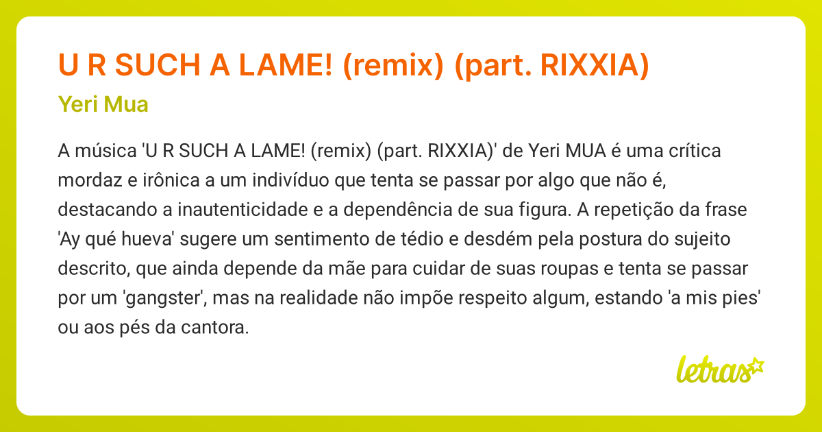 Significado da música U R SUCH A LAME! (remix) (part. RIXXIA) (Yeri Mua ...