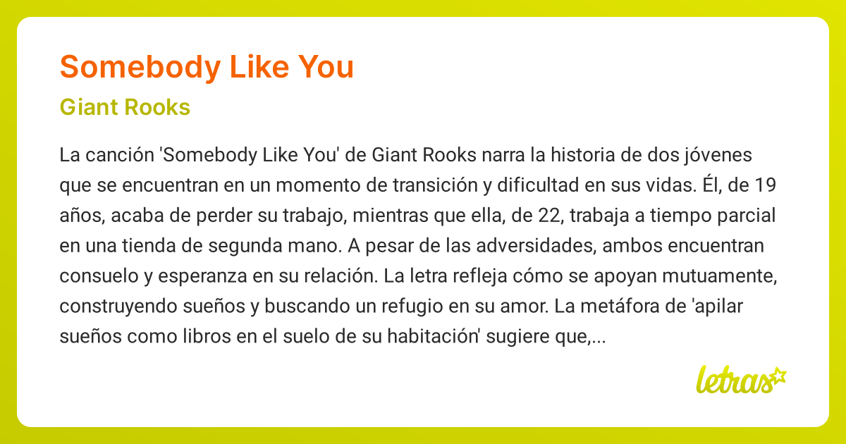 Significado de la canción SOMEBODY LIKE YOU (Giant Rooks) - LETRAS.COM