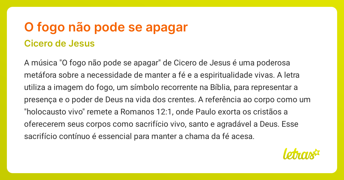 Significado da msica O FOGO NO PODE SE APAGAR (Cicero de Jesus) -  LETRAS.MUS.BR