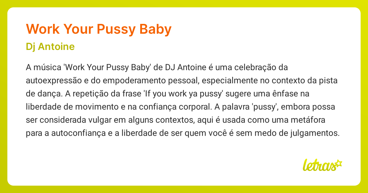 Significado da música WORK YOUR PUSSY BABY (Dj Antoine) - LETRAS.MUS.BR