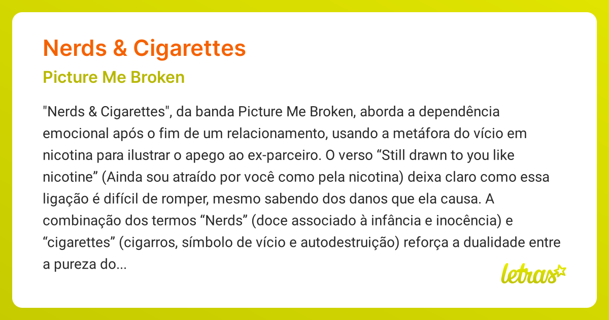 nerds and cigarettes lyrics Significado da música NERDS & CIGARETTES (Picture Me Broken)