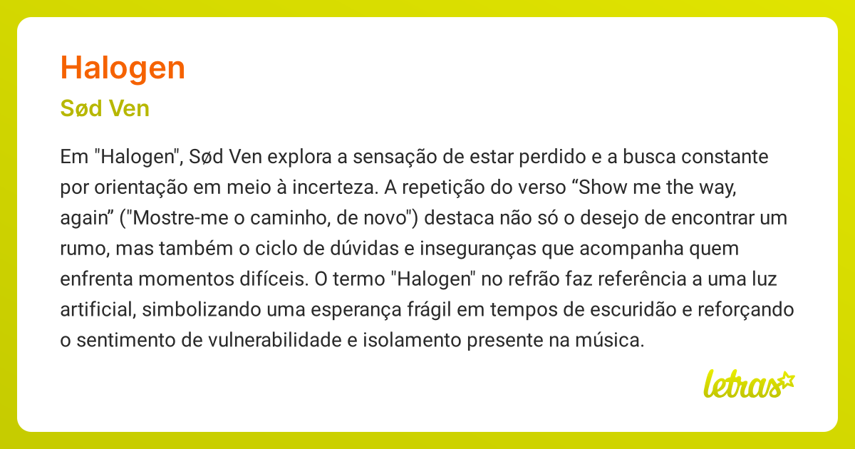 Significado da música HALOGEN (Sød Ven) - LETRAS.MUS.BR