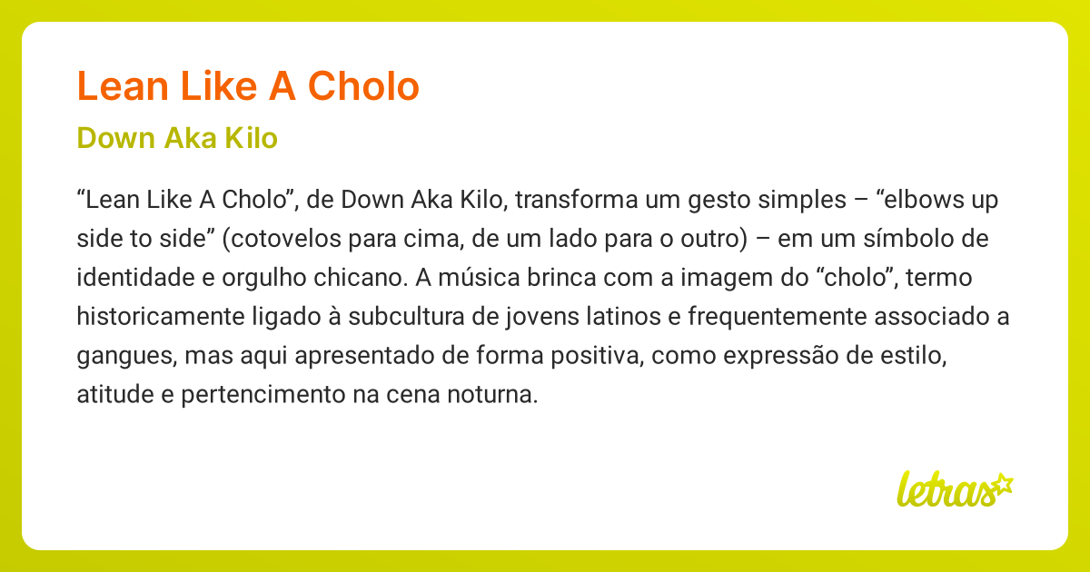 Significado da música LEAN LIKE A CHOLO (Down Aka Kilo) - LETRAS.MUS.BR