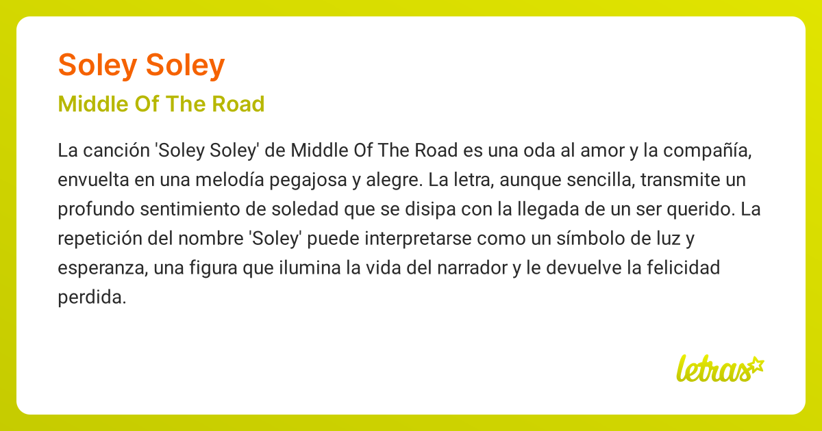 Significado de la canción SOLEY SOLEY (Middle Of The Road) - LETRAS.COM