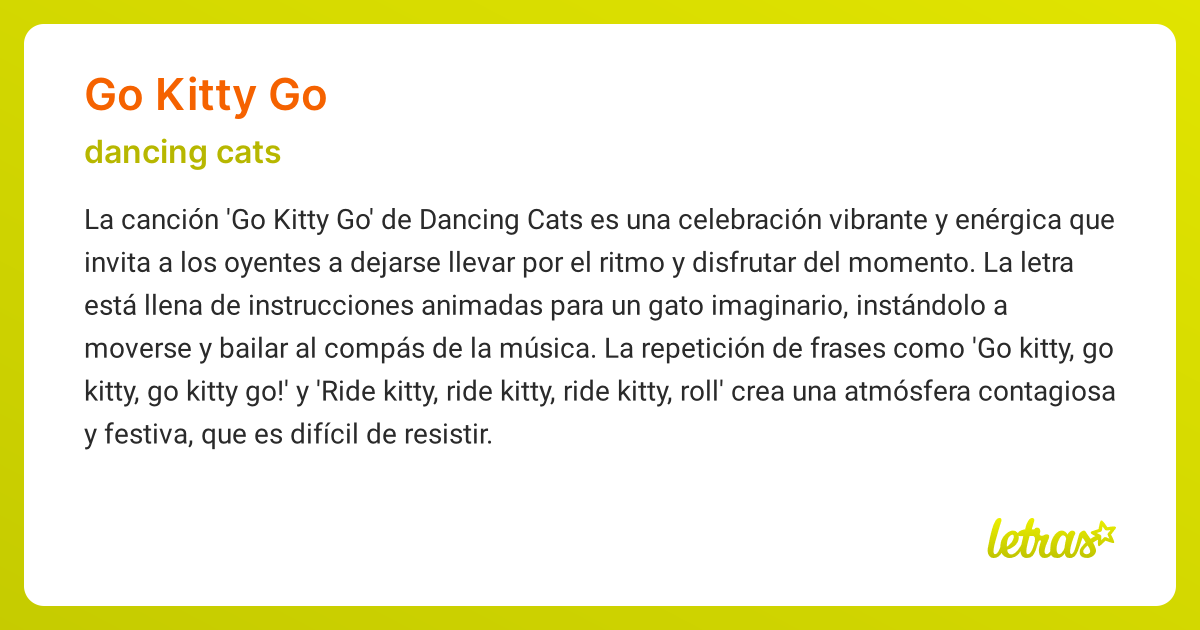 Significado de la canción GO KITTY GO (dancing cats) - LETRAS.COM