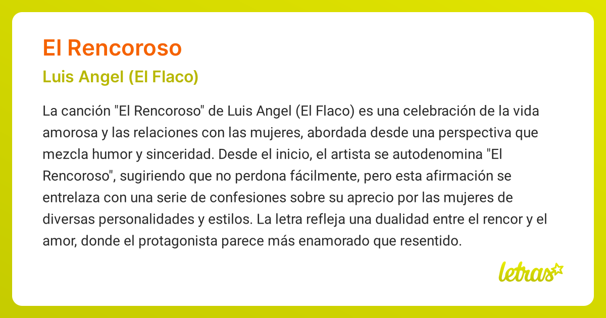 Significado de la canción EL RENCOROSO (Luis Angel (El Flaco)) - LETRAS.COM