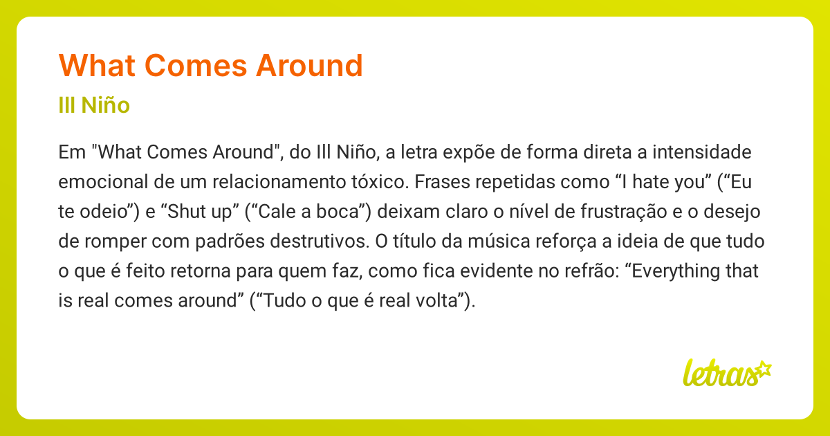 Significado da música WHAT COMES AROUND (Ill Niño) - LETRAS.MUS.BR