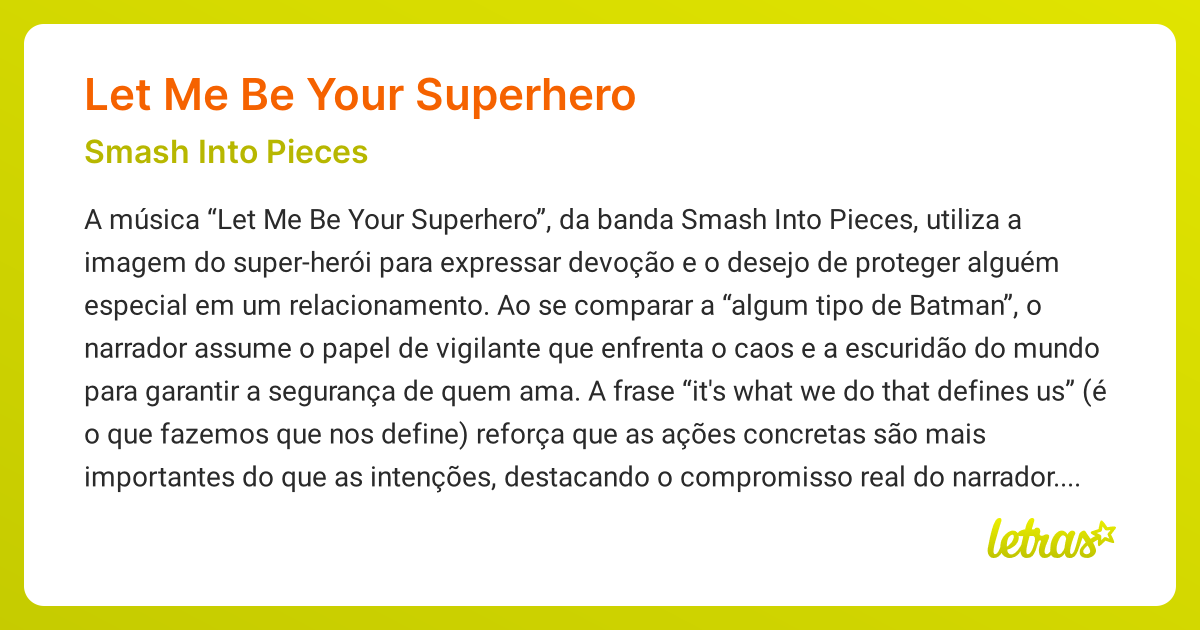 Significado da música LET ME BE YOUR SUPERHERO (Smash Into Pieces