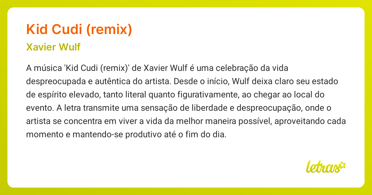 Significado da música KID CUDI (REMIX) (Xavier Wulf) LETRAS.MUS.BR