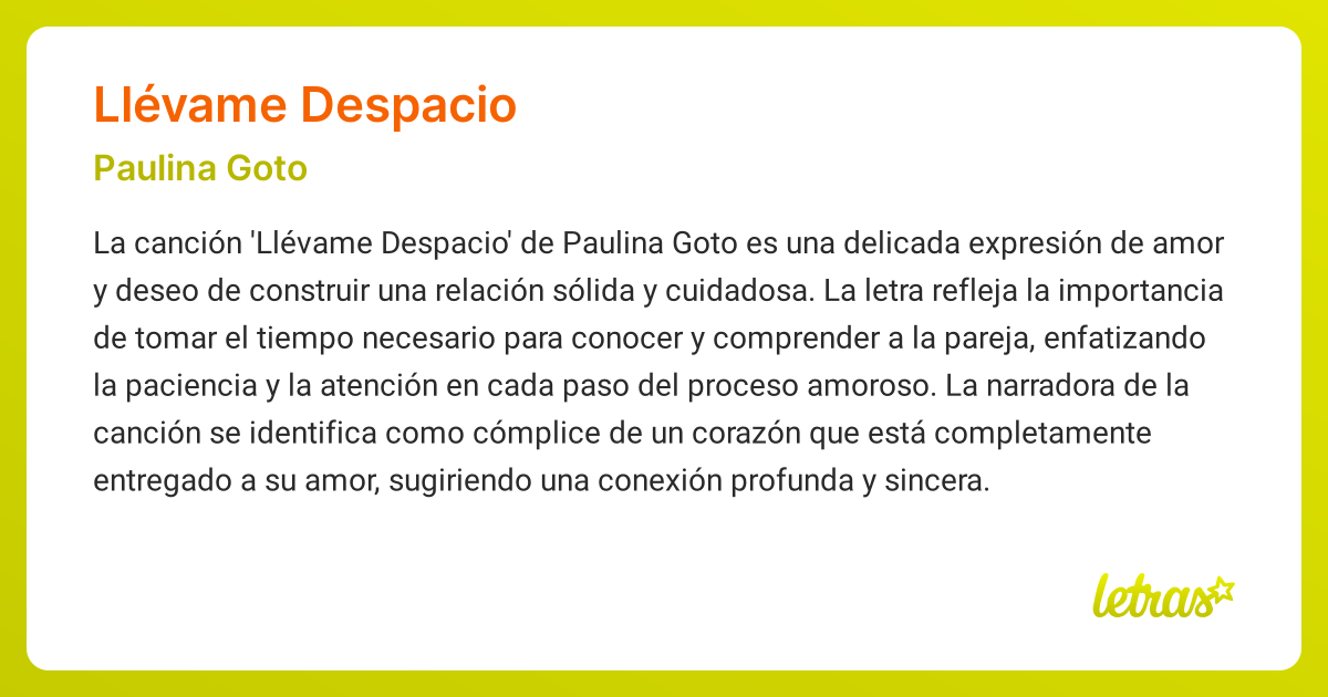 Significado de la canción LLÉVAME DESPACIO (Paulina Goto) - LETRAS.COM