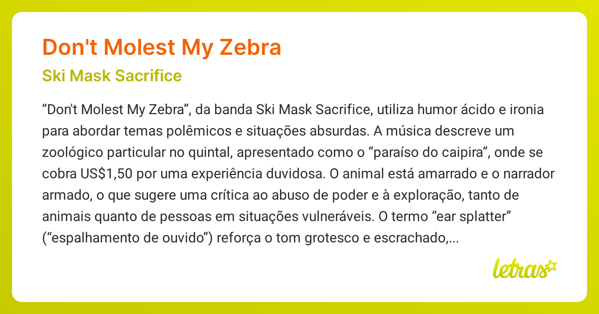 Significado da música DON'T MOLEST MY ZEBRA (Ski Mask Sacrifice ...
