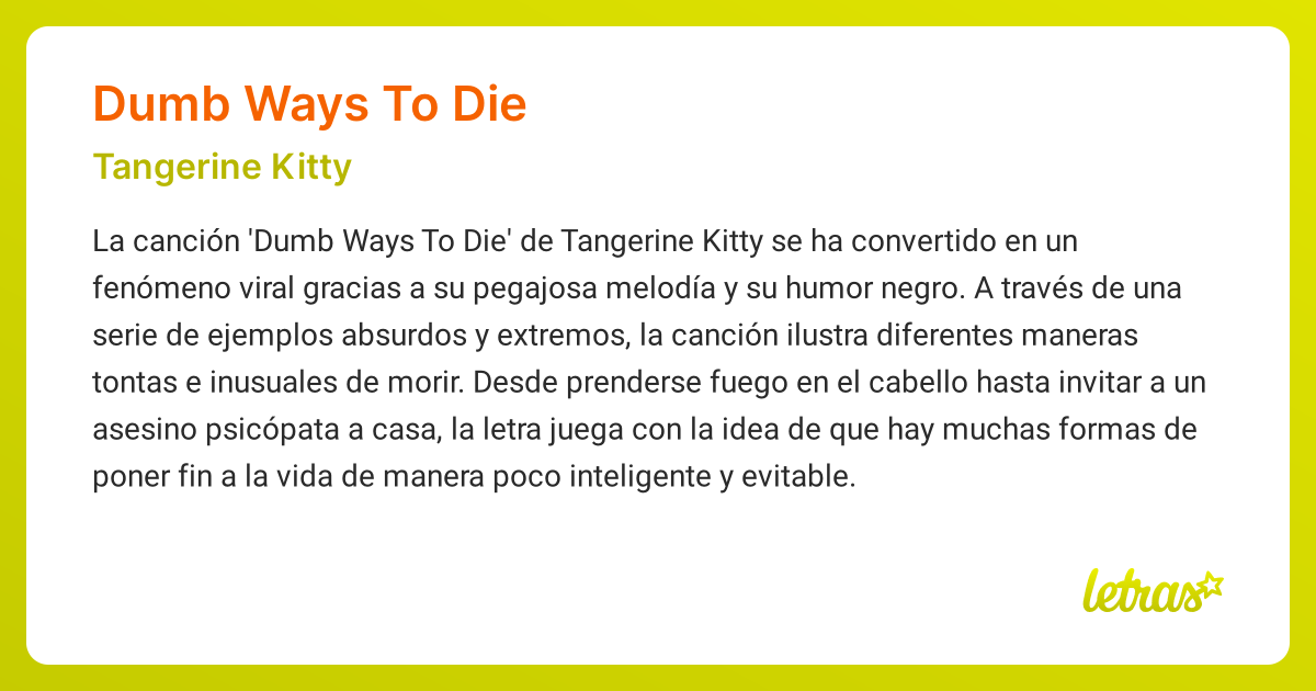 Significado de la canción DUMB WAYS TO DIE (Tangerine Kitty)
