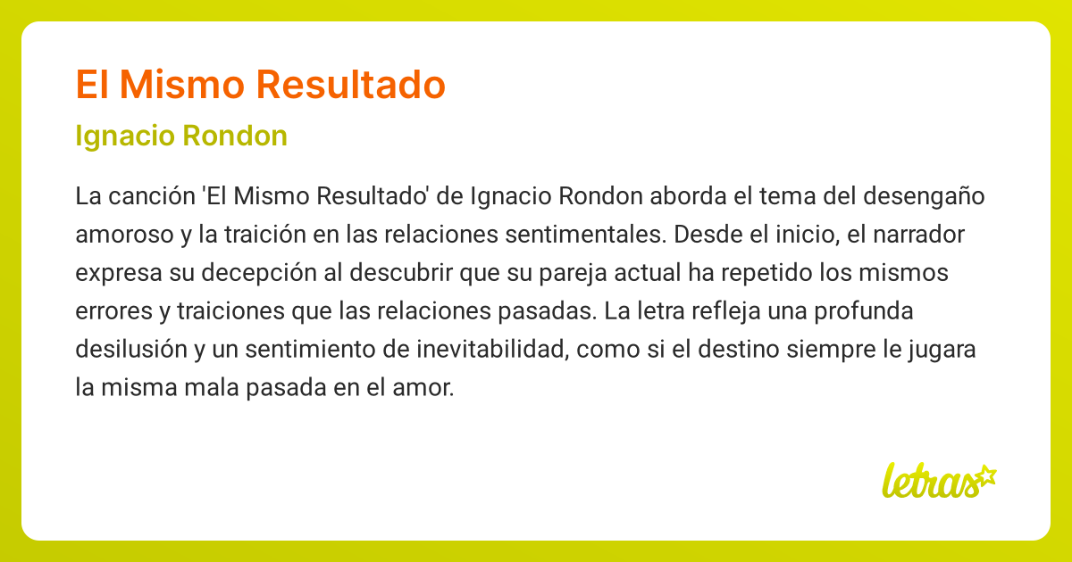 Significado de la canción EL MISMO RESULTADO (Ignacio Rondon) - LETRAS.COM