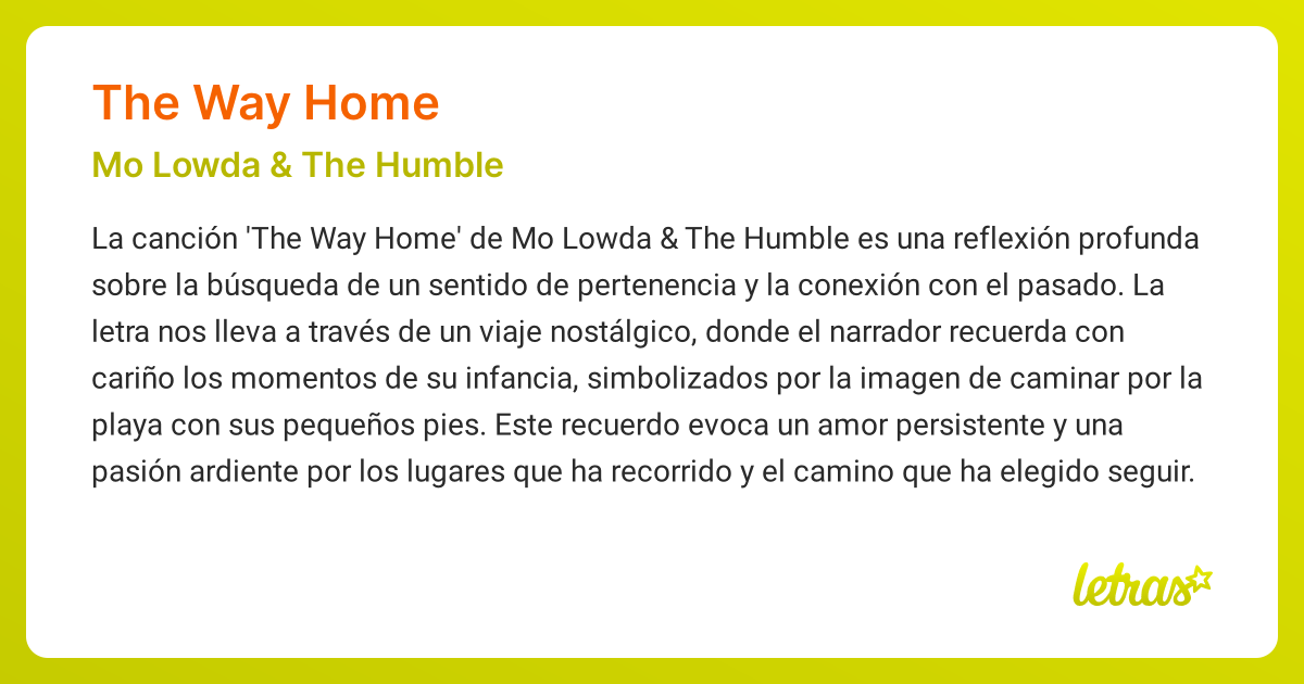 Significado de la canción THE WAY HOME (Mo Lowda & The Humble) - LETRAS.COM