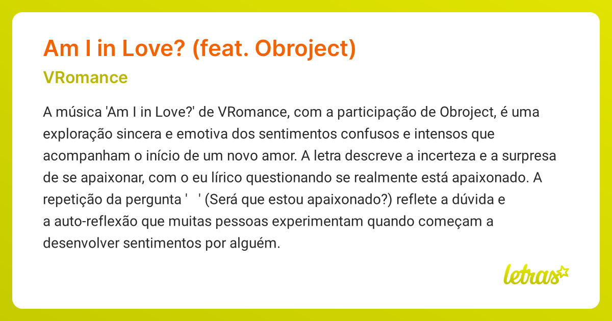 Significado da música AM I IN LOVE? (FEAT. OBROJECT) (VRomance ...