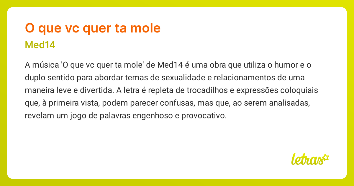 Significado da música O QUE VC QUER TA MOLE (Med14) - LETRAS.MUS.BR