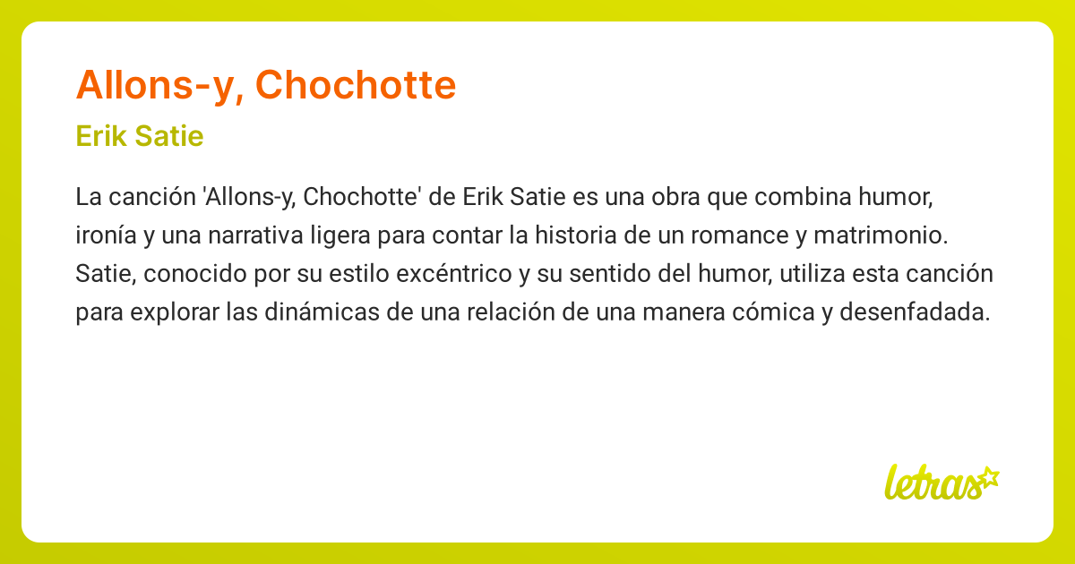 Significado de la canción ALLONS-Y, CHOCHOTTE (Erik Satie) - LETRAS.COM