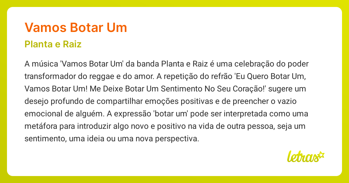 Significado da música VAMOS BOTAR UM (Planta e Raiz) LETRAS.MUS.BR