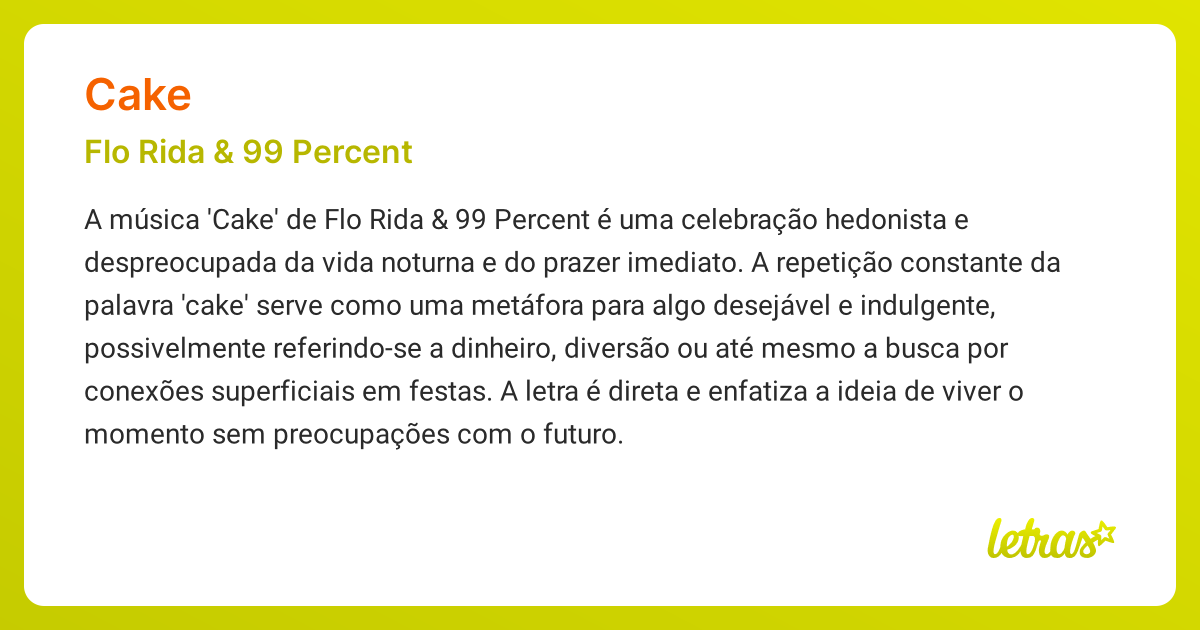 Significado da música CAKE (Flo Rida & 99 Percent) - LETRAS.MUS.BR