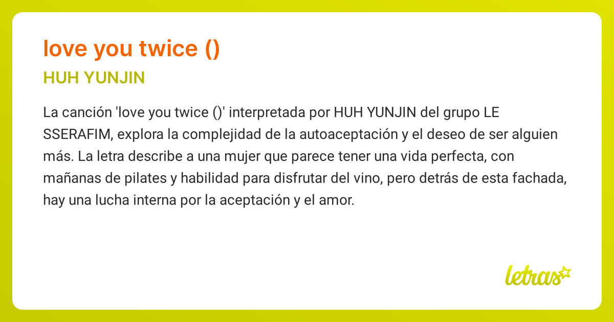 Significado de la canción love you twice (피어나도록) (HUH YUNJIN (LE