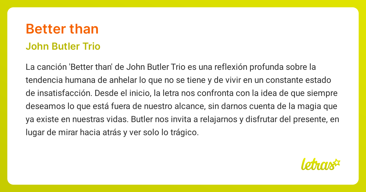 Significado de la canción BETTER THAN (John Butler Trio) - LETRAS.COM