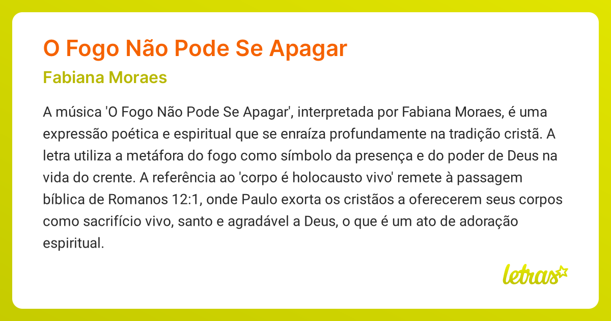 o fogo não pode se apagar Significado da música O FOGO NÃO PODE SE APAGAR (Fabiana Moraes)