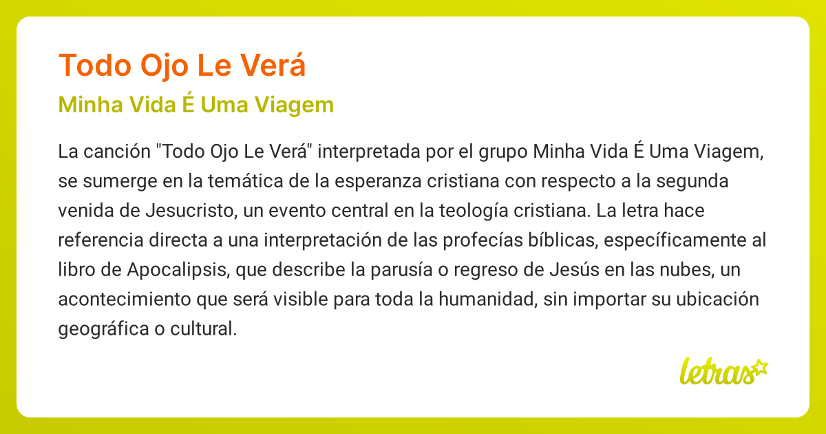 Significado de la canción TODO OJO LE VERÁ (Minha Vida É Uma Viagem ...