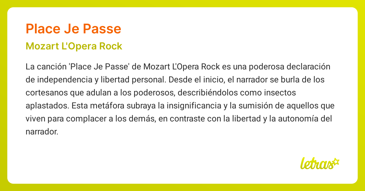 Significado de la canción PLACE JE PASSE (Mozart L'Opera Rock) - LETRAS.COM