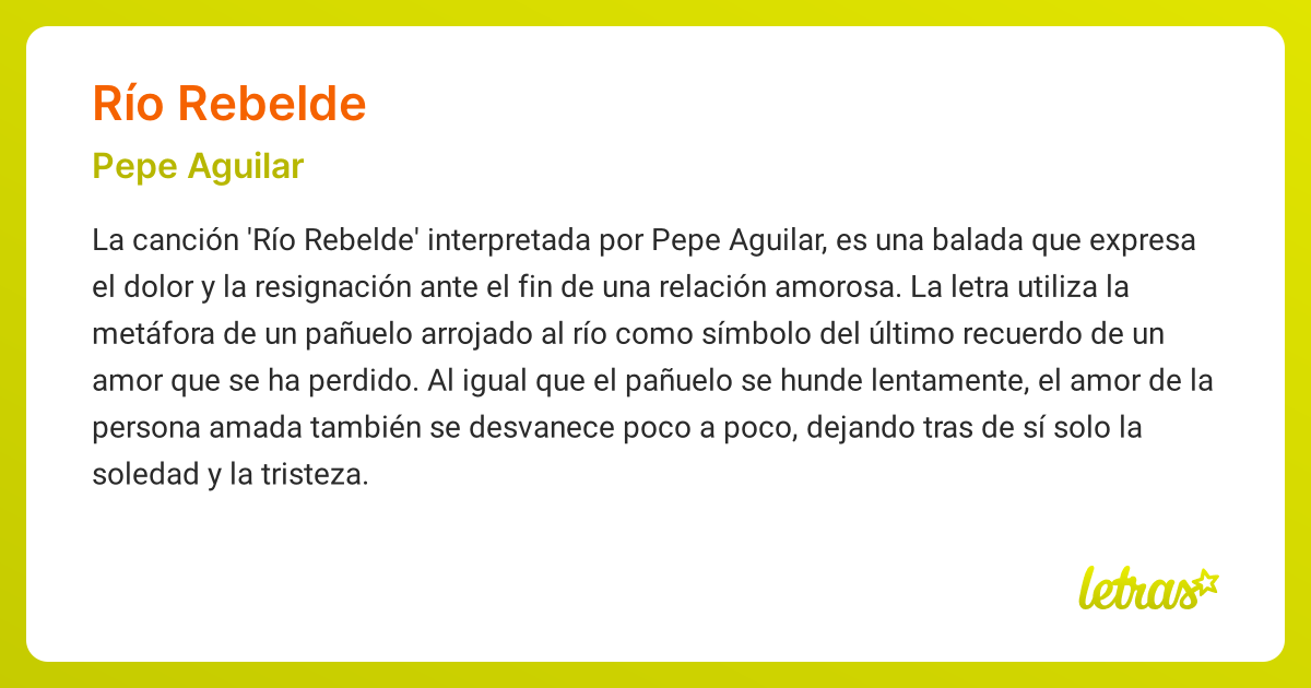 Significado de la canción RÍO REBELDE (Pepe Aguilar) - LETRAS.COM