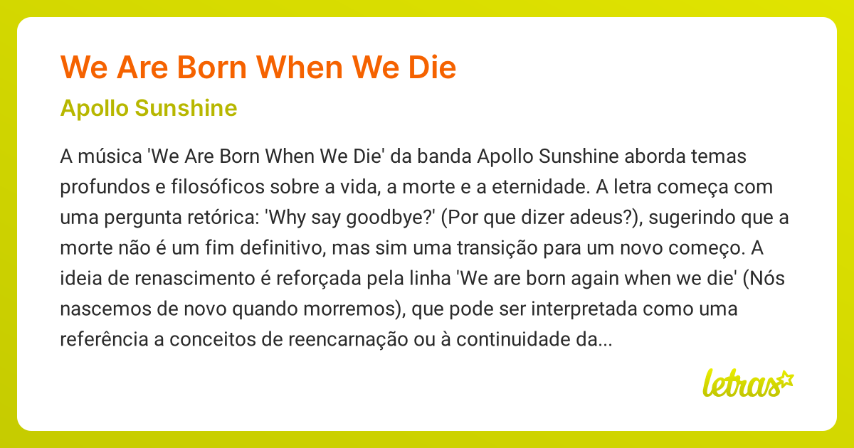 Significado da música WE ARE BORN WHEN WE DIE (Apollo Sunshine ...