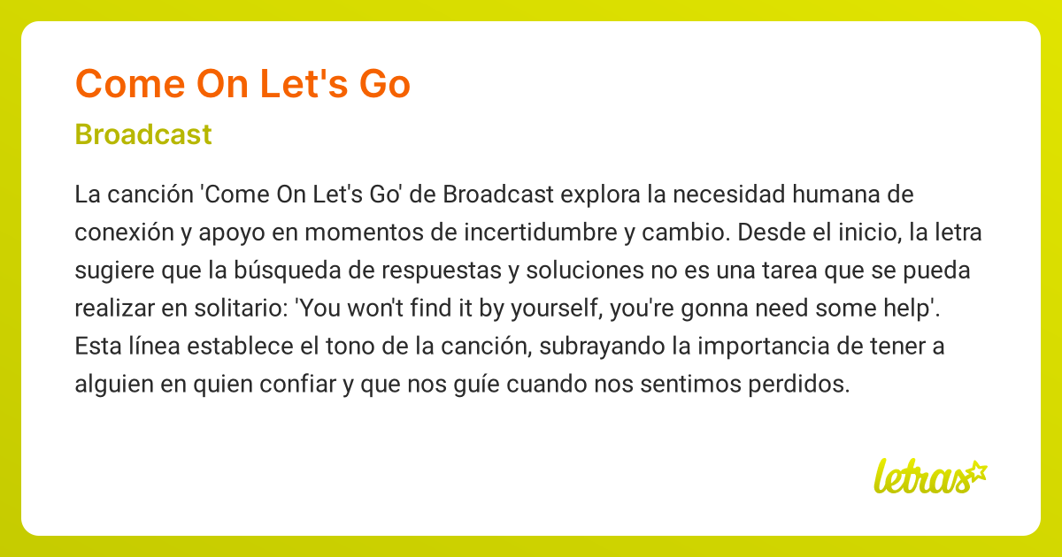 Significado de la canción COME ON LET'S GO (Broadcast) - LETRAS.COM