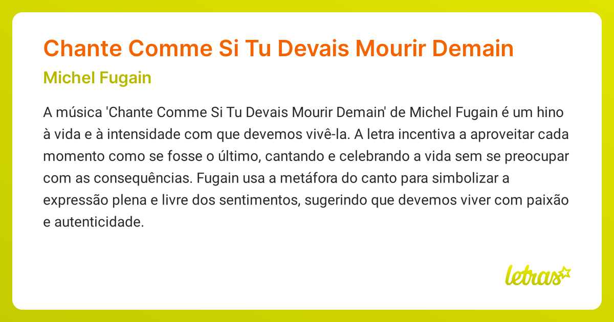Significado da música Chante Comme Si Tu Devais Mourir Demain (Michel ...
