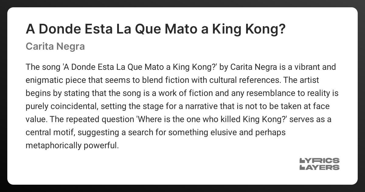 meaning-of-a-donde-esta-la-que-mato-a-king-kong-carita-negra