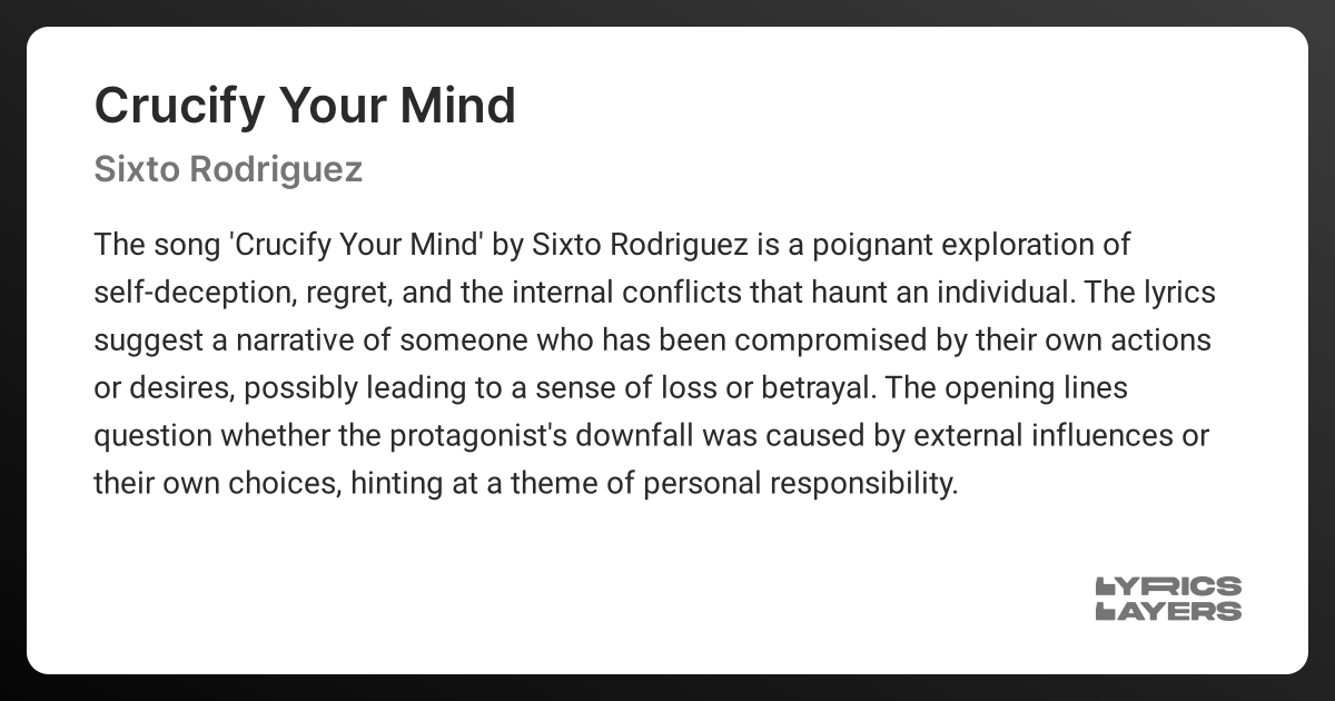 Crucify Your Mind Rodriguez Meaning