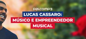 Imagem de capa de Conheça Lucas Cassaro, músico e empreendedor musical