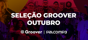 Imagem de capa de Seleção Groover Outubro 2022: conheça os 6 artistas destaque do mês