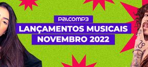 Imagem de capa de 6 lançamentos musicais de novembro de 2022 para conferir