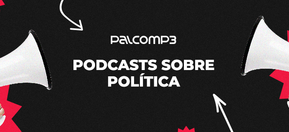 Imagem de capa de 10 podcasts sobre política para você ficar antenado