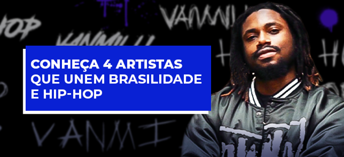 Hip-hop e brasilidade: 4 nomes do cenário independente para conhecer