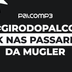Giro do Palco: funk carioca é sucesso em desfile da grife Mugler
