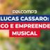 Conheça Lucas Cassaro, músico e empreendedor musical